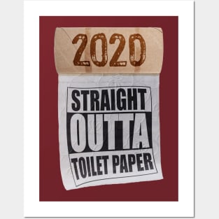 Straight Outta Toilet Paper Shortage Panic 2020 Posters and Art